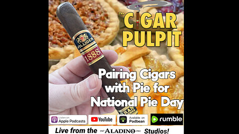 Pairing Cigars with Pies for National Pie Day