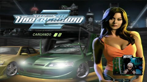 NFS Underground 2 Just Chillin - Mocre PARTE 1