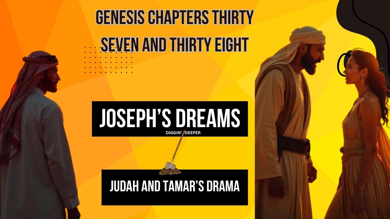 Genesis Chapters 37 and 38 Explanation