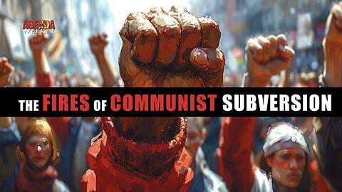 The Fires of Communist Subversion