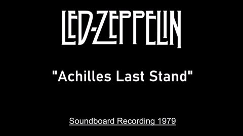 Led Zeppelin - Achilles Last Stand (Live in Knebworth, England August 4, 1979) Soundboard