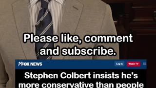 Stephen Colbert Says He’s Conservative, Not a Lefty Figure