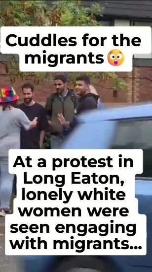 At a protest in Long Eaton, lonely white women were seen engaging with migrants...