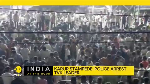 Karur_Stampede__Police_Arrest_TVK_Leader___Bihar__EC_Set_to_Publish_Final_Voter_List_Today___WION
