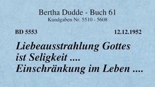 BD 5553 - LIEBEAUSSTRAHLUNG GOTTES IST SELIGKEIT .... EINSCHRÄNKUNG IM LEBEN ....