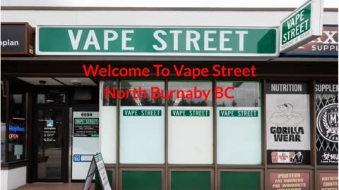 Vape Street : #1 Vape Store in North Burnaby, BC | (604) 320-0550