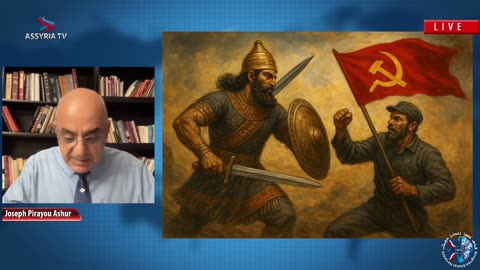 Joseph Pirayou Ashur - Ashur vs Assyrian Socialist/Communist