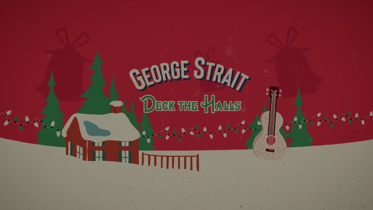 George Strait - Deck The Halls