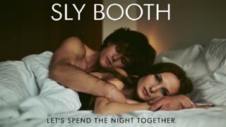 SLY BOOTH - LET'S SPEND THE NIGHT TOGETHER