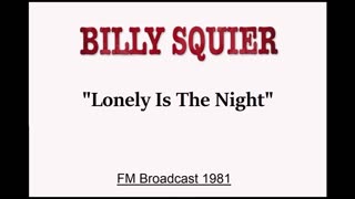 Billy Squier - Lonely is the Night (Live in Boston, Massachusetts 1981) FM Broadcast