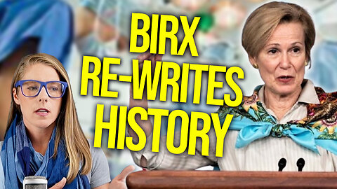 Birx's bonkers Covid vaccine re-write