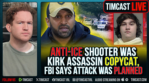 Anti ICE Shooter Was Kirk Assassin Copycat, FBI Says Attack Was Planned