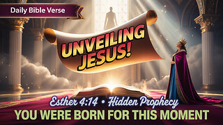 Unveiling JESUS: The Hidden Message of Esther 4:14!