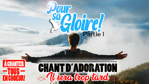 CHANT CHRÉTIEN | qui élève notre divine espérance | 🙏❤️🙏- IL SERA TROP TARD -🙏❤️🙏#chansonchrétienne