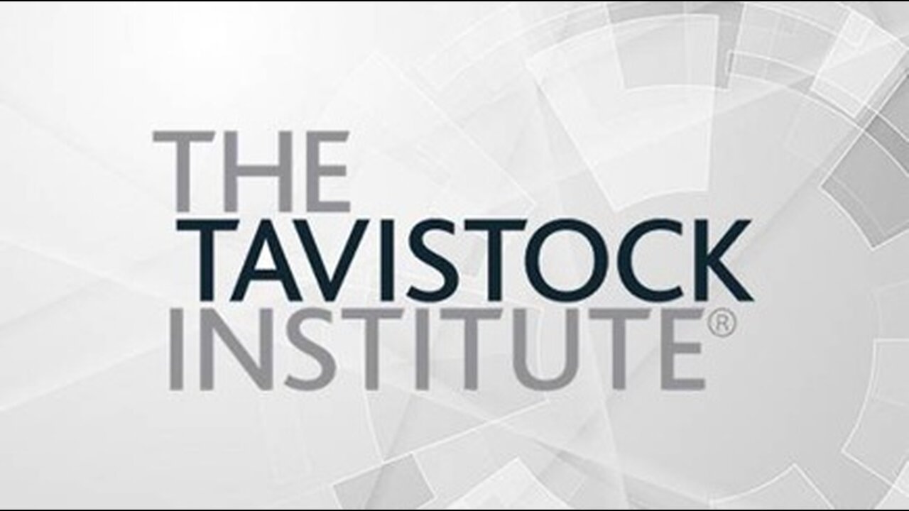 Secret societies: The Tavistock Institute (3)