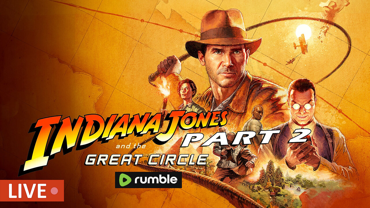 Adventure Awaits: Indiana Jones and the Great Circle Live Stream! Part 2