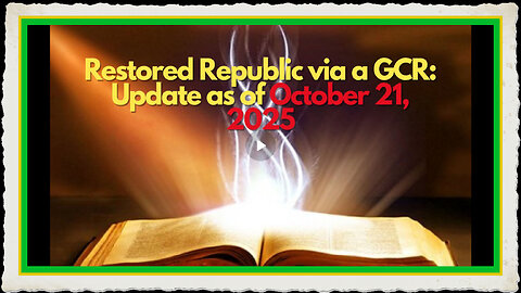 Restored Republic via a GCR Update as of October 21, 2025