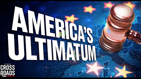 US Gives Europe an Ultimatum