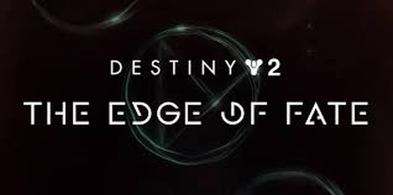 RERUN : Destiny 2 : The Edge Of Fate : From Nov 18th : I got a cold