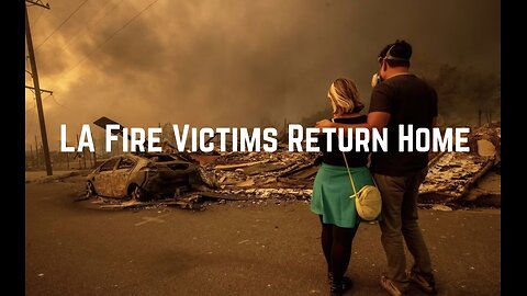LA Fire Victims Return Home