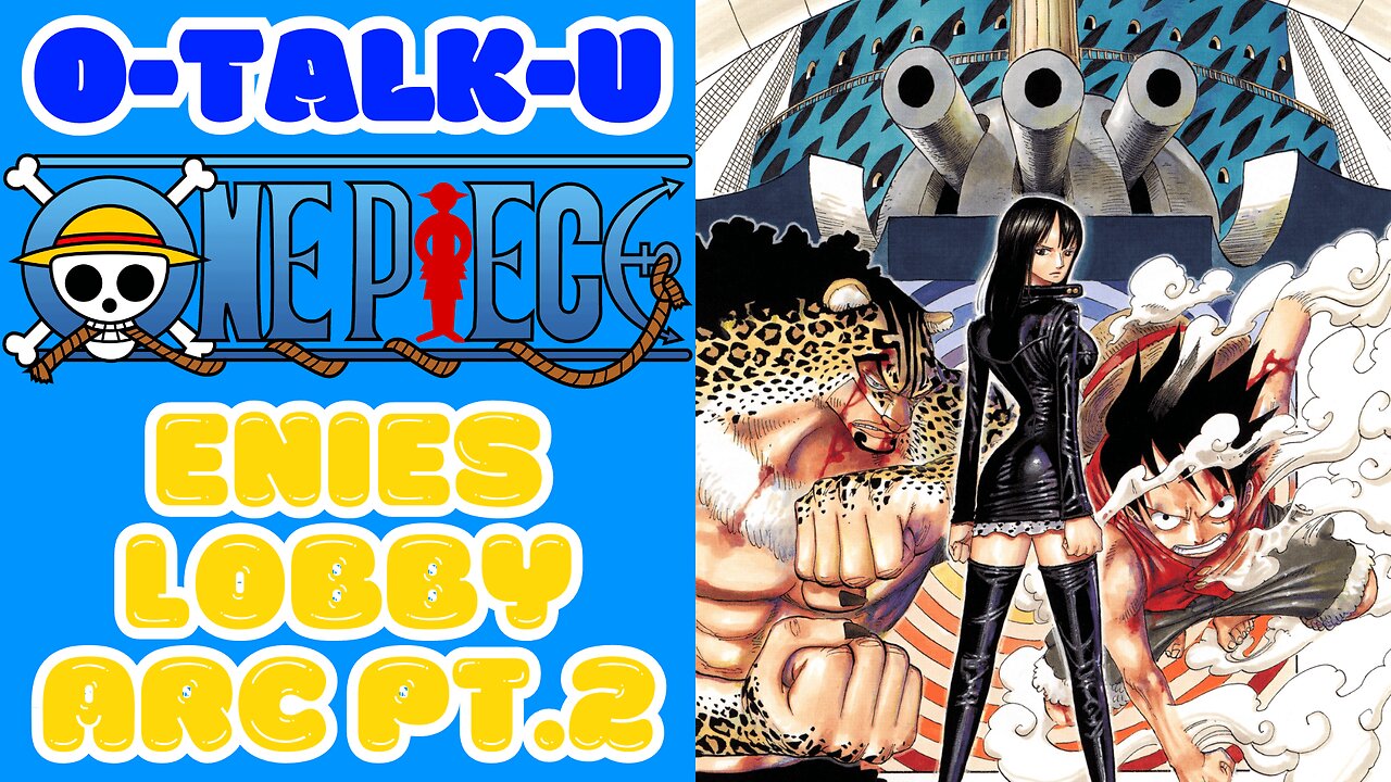 O-Talk-U: One Piece-Ennis Lobby Pt.2