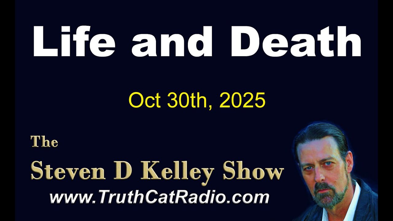 TCR#1146 STEVEN D KELLEY #459 OCT-30-2025. Life and Death