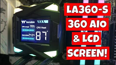 ThermalTake LA360 S 360mm Performance Budget AIO With LCD Display