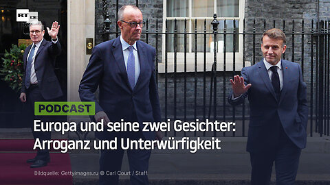 Europa und seine zwei Gesichter: Arroganz und Unterwürfigkeit