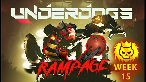 Underdogs RAMPAGE Gold Streak | Week 15 - Earth, Fire and Lightning