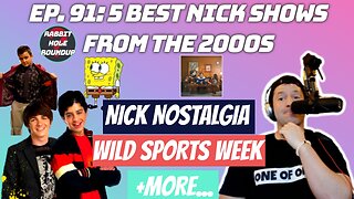 Rabbit Hole Roundup 91: 5 BEST NICK SHOWS FROM THE 2000S +Connor Price Album Review & MLB/NFL Update