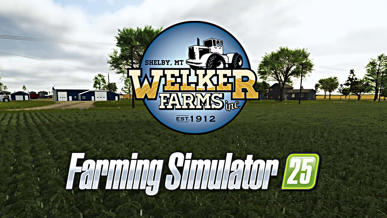 It's YOUR Turn Now! A New Season BEGINS at Welker Farms in FS25!