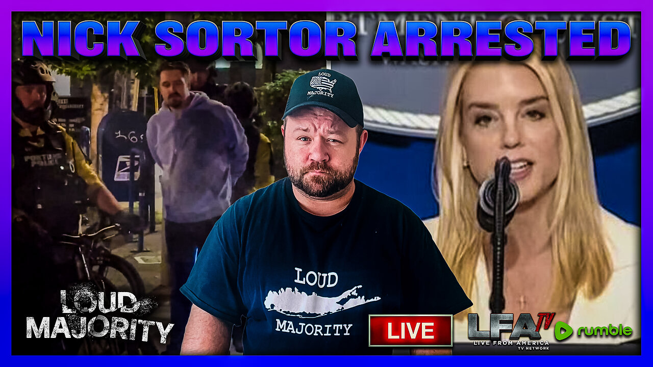 NICK SORTER ARRESTED COVERING THE PORTLAND RIOTS | LOUD MAJORITY 10.3.25 3PM