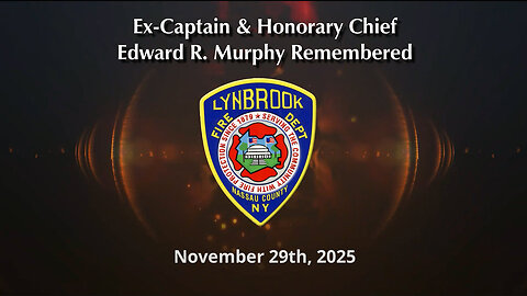 Ex-Captain & Honorary Chief Edward R. Murphy Remembered