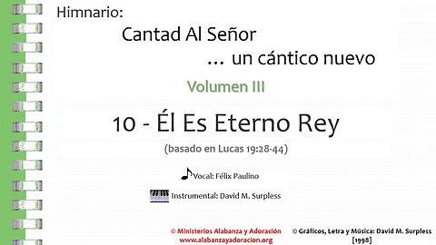 Himnario: Cantad al Señor...un cántico nuevo | Vol. 3 | 10 Él Es Eterno Rey (Vocal)