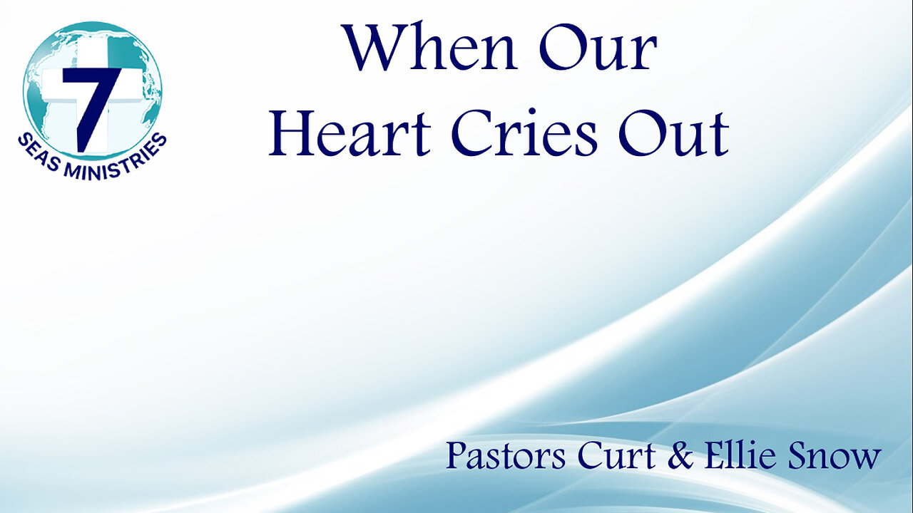 When Our Heart Cries Out