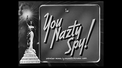 "You Nazty Spy!"