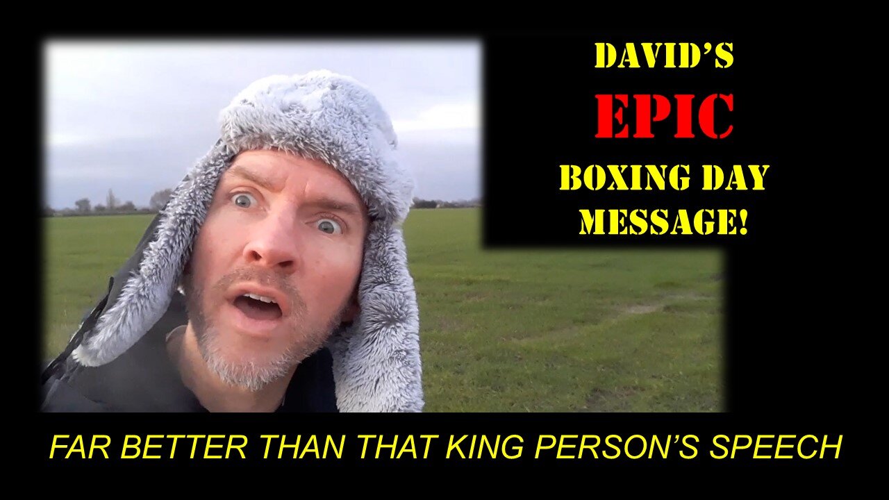 David's EPIC Boxing Day Message!