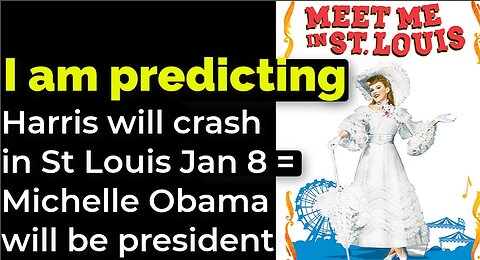 I am predicting: Harris' plane will crash in St Louis Jan 8 = Michelle Obama will be president