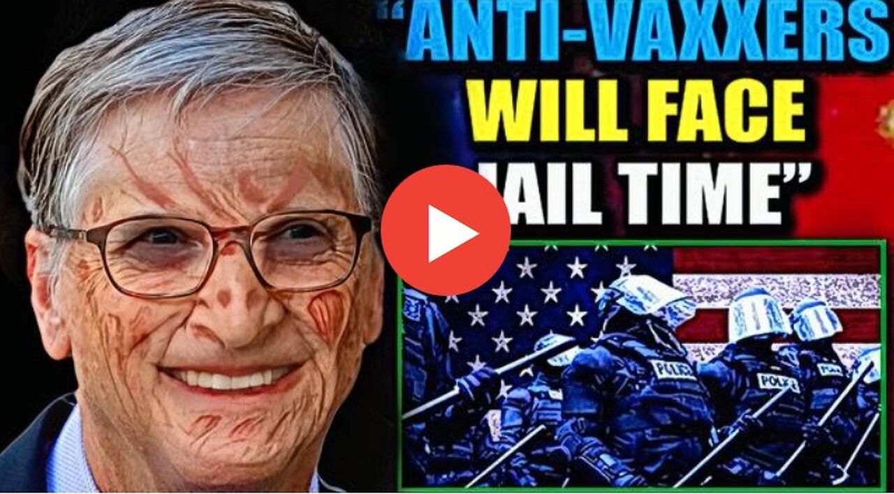 Bill Gates Drafts Executive Order to Make 'Vaccine Hesitancy' a Criminal Offense in America