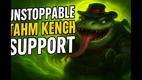 UNSTOPPABLE TAHM KENCH SUPPORT — The Lane Bully NO ONE EXPECTS!
