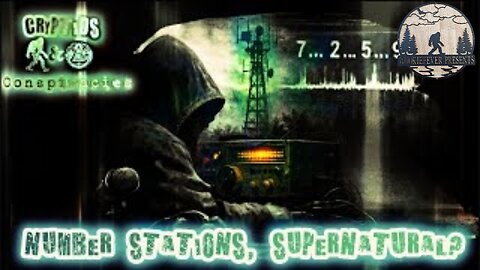 Cryptids and Conspiracies! Episode 71: Number Stations, Supernatural?
