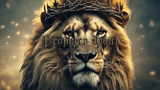 PROPHECY HOUR