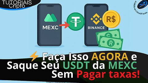 ⚡ Faça Isso AGORA e Saque Seu USDT da MEXC Sem pagar Taxas!