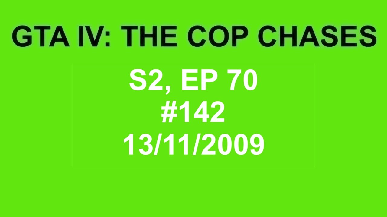 GTA IV: The Cop Chase S2 E70