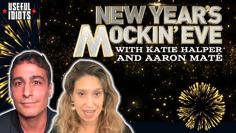 Useful Idiots News Year’s Mockin’ Eve