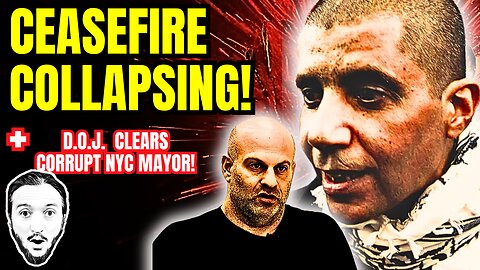 LIVE: Ceasefire Collapsing! / DOJ Clears Corrupt Dem Mayor Adams!