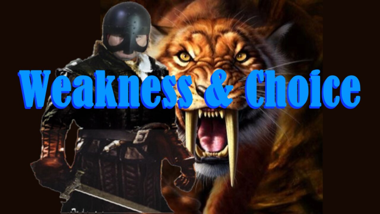 Weakness & Choice short
