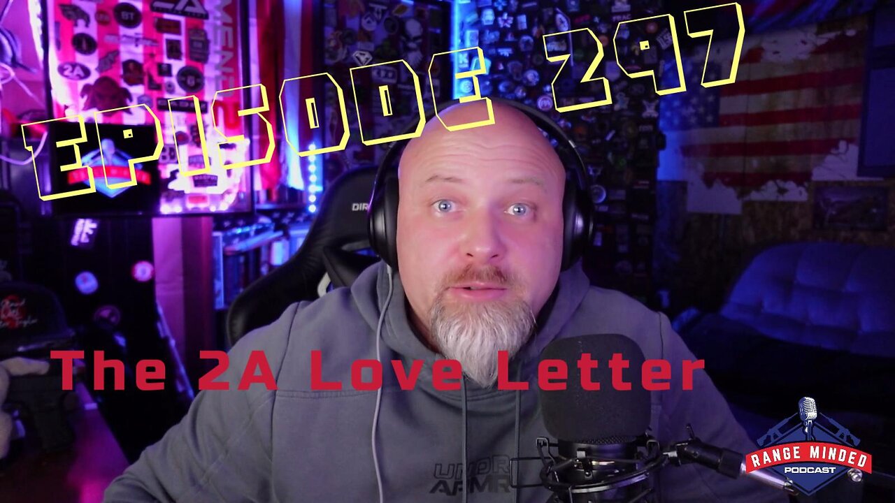 Ep. 297, The 2A Love Letter.
