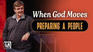 When God Moves [Preparing a People]