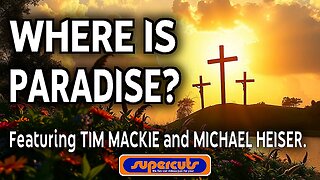 Where is Paradise featuring Mike Heiser and Tim Mackie. (SUPERCUTS!)